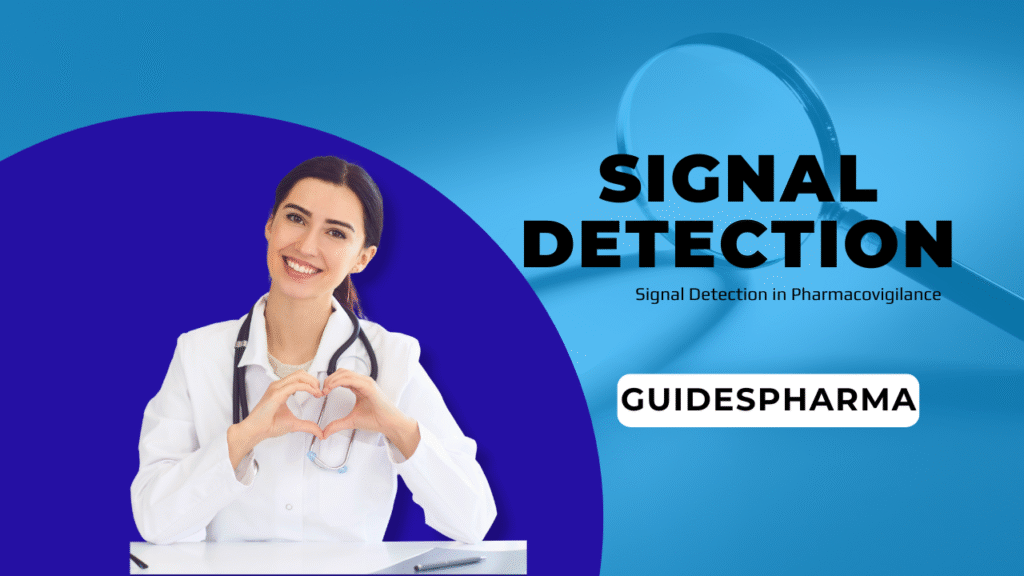 Signal Detection in Pharmacovigilance
